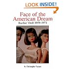Click here to buy Face of the American Dream: Barbie Doll 1959-1971 by  Christopher Varaste.