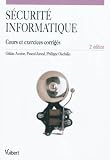 Sécurité informatique : Cours et exercices corrigés