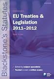 Blackstone's EU Treaties and Legislation 2011-2012... Blackstone's EU Treaties and Legislation 2011-2012...