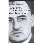 Hans Frank, Lebensraum and the Final Solution book cover