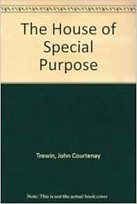 The House of Special Purpose: Amazon.co.uk: John Courtenay ...