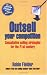 Outsell Your Competition: Consultative Selling Strategies for the 21st Century
