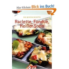 Raclette, Fondue, Hei�er Stein