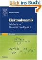Elektrodynamik: Lehrbuch zur Theoretischen Physik II