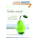 Haiku Mind: 108 Poems to Cultivate Awareness and Open Your Heart
