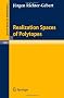 Realization Spaces of Polytopes (Lecture Notes in Mathematics)