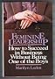 Feminine Leadership, or, How to Succeed in Business without Being One of the Boys