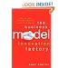 The Business Model Innovation Factory: How to Stay Relevant When The World is Changing