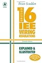 16th Edition IEE Wiring Regulations: Explained & Illustrated