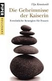 Die Geheimnisse der Kaiserin: Fern&ouml;stliche Strategien f&uuml;r Frauen - Ulja Krautwald