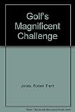 Golf's magnificent challenge