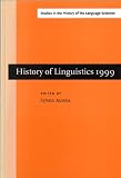 History of Linguistics 1999: Selected papers from the Eighth International Conference on the History of the Language Sciences, 14-19 September 1999, ... in the History of the Language Sciences)