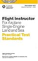 Flight Instructor Practical Test Standards for Airplane Single-Engine: FAA-S-8081-6CS November 2006 (Practical Test Standards series)