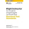 Flight Instructor Practical Test Standards for Airplane Single-Engine: FAA-S-8081-6CS November 2006 (Practical Test Standards series)