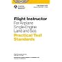 Flight Instructor Practical Test Standards for Airplane Single-Engine: FAA-S-8081-6CS November 2006 (Practical Test Standards series)