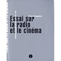 Essai sur la radio et le cin�ma