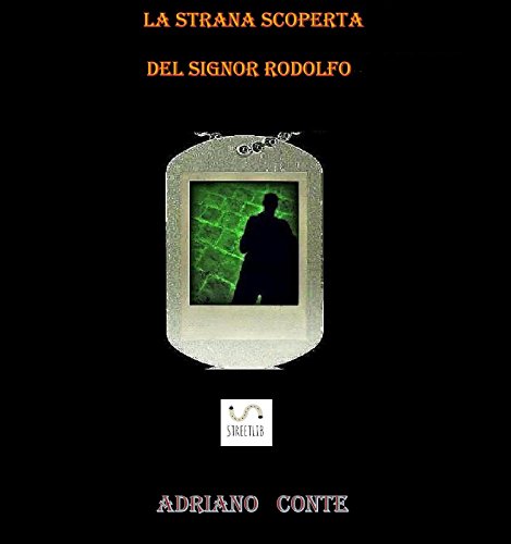 La strana scoperta del signor Rodolfo (Italian Edition)