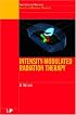 Intensity-Modulated Radiation Therapy (Series in Medical Physics)