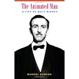 The Animated Man: A Life of Walt Disney