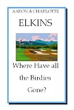 Where Have all the Birdies Gone?