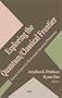 Exploring the Quantum Classical Frontier: Recent Advances in Macroscopic Quantum Phenomena