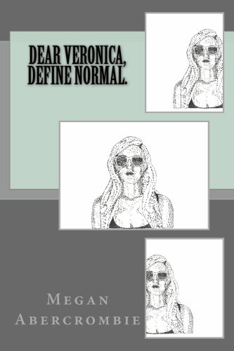 Dear Veronica, Define Normal.