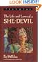 THE LIFE AND LOVES OF A SHE-DEVIL