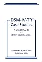 DSM-IV-TR Case Studies: A Clinical Guide to Differential Diagnosis (DMS-IV-TR Library)