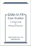 DSM-IV-TR Case Studies: A Clinical Guide to Differential Diagnosis (Dms-IV-Tr Library)
