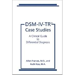 DSM-IV-TR Case Studies: A Clinical Guide to Differential Diagnosis (DMS-IV-TR Library)