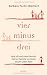 Barbara Pachl-Eberhart �Vier minus drei: Wie ich nach dem Verlust meiner Familie zu einem neuen Leben fand� bestellen bei Amazon.de