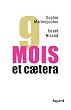 9 Mois, et caetera