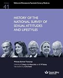 History of the National Survey of Sexual Attitudes and Lifestyles : the transcript of a Witness Seminar held by the Wellcome Trust Centre for the History of Medicine at UCL London, on 14 December 2009