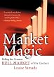 Market Magic: Riding the Greatest Bull Market of the Century (Wiley Investment)