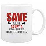 New  Save A Life , Adopt A Cavalier King Charles Spaniels  Mug Dog