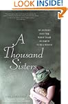 A Thousand Sisters: My Journey into t...