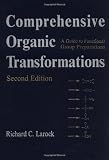 Comprehensive Organic Transformations: A Guide to Functional Group Preparations