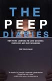 The Peep Diaries: How We re Learning to Love Watching Ourselves and Our Neighbors