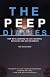 The  Peep Diaries: How We're Learning to Love Watching Ourselves and Our Neighbors