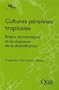 Cultures p�rennes tropicales : Enjeux �conomiques et �cologiques de la diversification