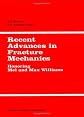 Recent Advances in Fracture Mechanics: Honoring Mel and Max Williams (International Journal of Fraction)