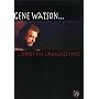 Gene Watson Sings His Greatest Hits