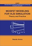 Mosfet Modeling for VlSI Simulation: Theory And Practice (International Series on Advances in Solid State Electronics) (International Series on Advances in Solid State Electronics and Technology)
