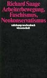 Arbeiterbewegung, Faschismus, Neokonservatismus (suhrkamp taschenbuch wissenschaft) - Richard Saage