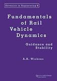 Fundamentals of Rail Vehicle Dynamics (Advances in Engineering Series)