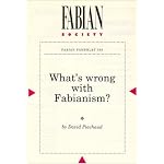 What's Wrong with Fabianism? (Fabian Pamphlets) book cover