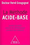 La Méthode ACIDE - BASE Perdre du poids et ralentir le vieillissement prévenir les maladies