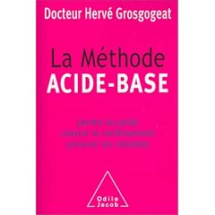 La M�thode ACIDE - BASE Perdre du poids et ralentir le vieillissement pr�venir les maladies