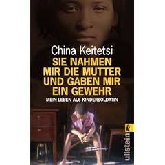 Sie nahmen mir die Mutter und gaben mir ein Gewehr: Mein Leben als Kindersoldatin