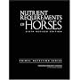 Nutrient Requirements of Horses: Sixth Revised Edition (Animal Nutrition Series)